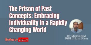 The Prison of Past Concepts: Embracing Individuality in a Rapidly Changing World