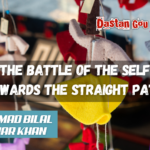 The Battle of the Self Towards the Straight Path