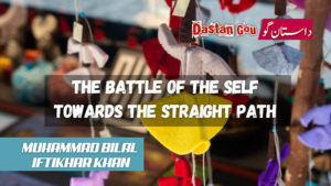 The Battle of the Self Towards the Straight Path